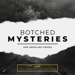 Artwork for Botched Mysteries: and Unsolved Crimes