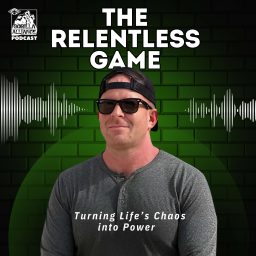 Artwork for The Relentless Game: Turning Life’s Chaos into Power