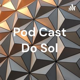 Artwork for Pod Cast Do Sol