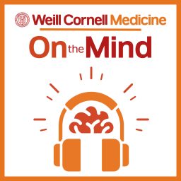 Artwork for On the Mind with The Weill Cornell Medicine Department of Psychiatry