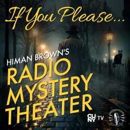 Artwork for If You Please, Himan Brown’s Radio Mystery Theater