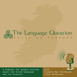 Artwork for The Language Question ~ Ceist na Teangan