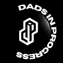 Artwork for Dad’s In Progress Podcast
