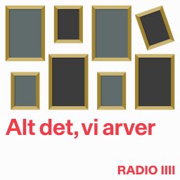 Artwork for Alt det, vi arver