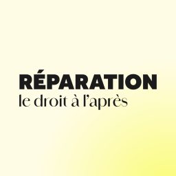 Artwork for Réparation - Le droit à l'après