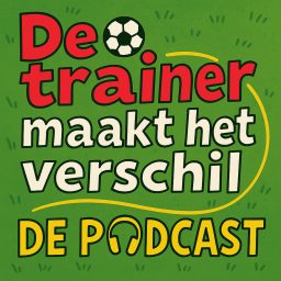 Artwork for De Trainer Maakt Het Verschil - De Podcast