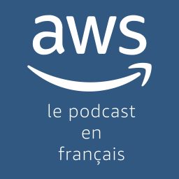 Artwork for Le podcast 🎙️ AWS ☁️ en 🇫🇷