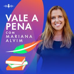 Artwork for Vale a pena com Mariana Alvim