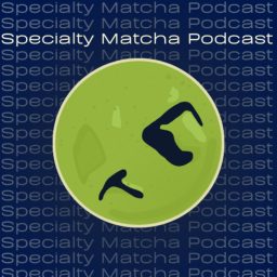 Artwork for Specialty Matcha Podcast