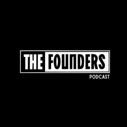 Artwork for THE FOUNDERS PODCAST