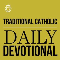 Artwork for Traditional Catholic Daily Devotional