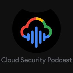 Artwork for Cloud Security Podcast by Google