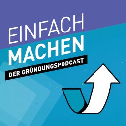 Artwork for EINFACH MACHEN – Der Gründungspodcast
