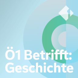 Artwork for Ö1 Betrifft: Geschichte