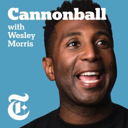 Artwork for Cannonball with Wesley Morris