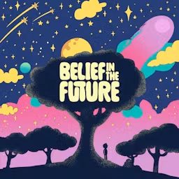 Artwork for Belief in the Future