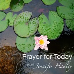 Artwork for Prayer for Today with Jennifer Hadley