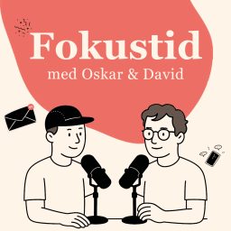 Artwork for Fokustid med Oskar & David