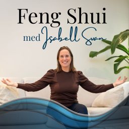 Artwork for Feng Shui med Isabell Svan