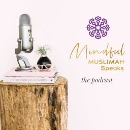Artwork for Mindful Muslimah Speaks