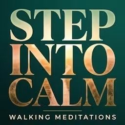 Artwork for Step Into Calm - Daily Walking Meditations