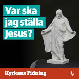 Artwork for Var ska jag ställa Jesus?
