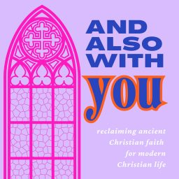 Artwork for And Also With You