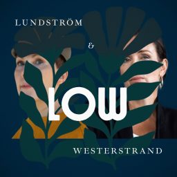 Artwork for LOW - Lundström & Westerstrand