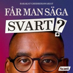 Artwork for Får Man Säga Svart?