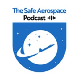 Artwork for Safe Aerospace Podcast