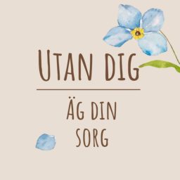 Artwork for Utan dig - Äg din sorg!