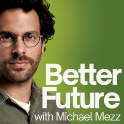 Artwork for Better Future with Michael Mezz