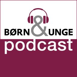 Artwork for Børn&Unge Podcast
