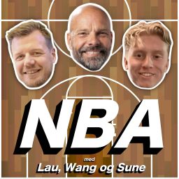 Artwork for NBA med Lau, Wang og Sune