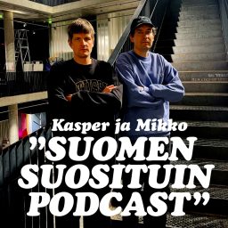 Artwork for Kasper ja Mikko - Suomen suosituin podcast