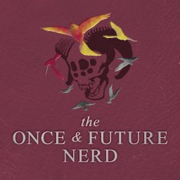 Artwork for The Once And Future Nerd