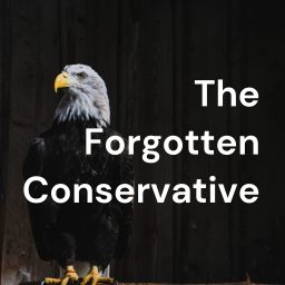 Artwork for The Forgotten Conservative