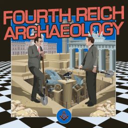 Artwork for Fourth Reich Archaeology