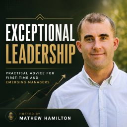 Artwork for Exceptional Leadership: Practical Advice for First Time and Emerging Managers