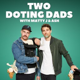 Artwork for Two Doting Dads with Matty J & Ash