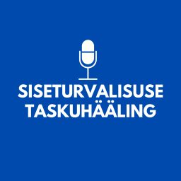 Artwork for Siseturvalisuse taskuhääling