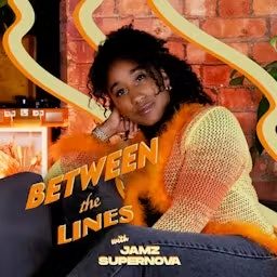 Artwork for Between The Lines with Jamz Supernova