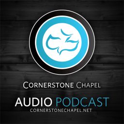 Artwork for Cornerstone Chapel - Audio Podcast