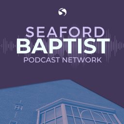 Artwork for Seaford Baptist Podcast Network