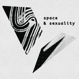 Artwork for Space & Sexuality