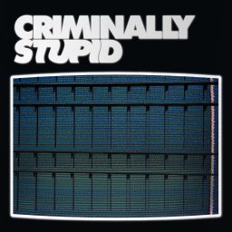 Artwork for Criminally Stupid