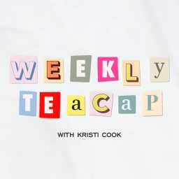 Artwork for Weekly Teacap with Kristi Cook