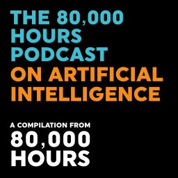 Artwork for The 80,000 Hours Podcast on Artificial Intelligence