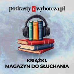Artwork for Książki. Magazyn do słuchania