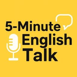 Artwork for 5 Minute English Talk